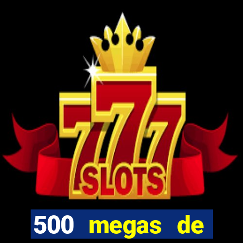 500 megas de internet equivale a quantos gigas